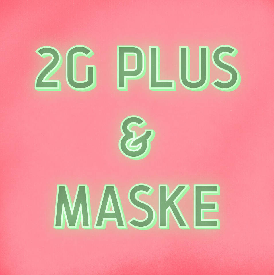 pink background with green text: 2G plus & Maske.