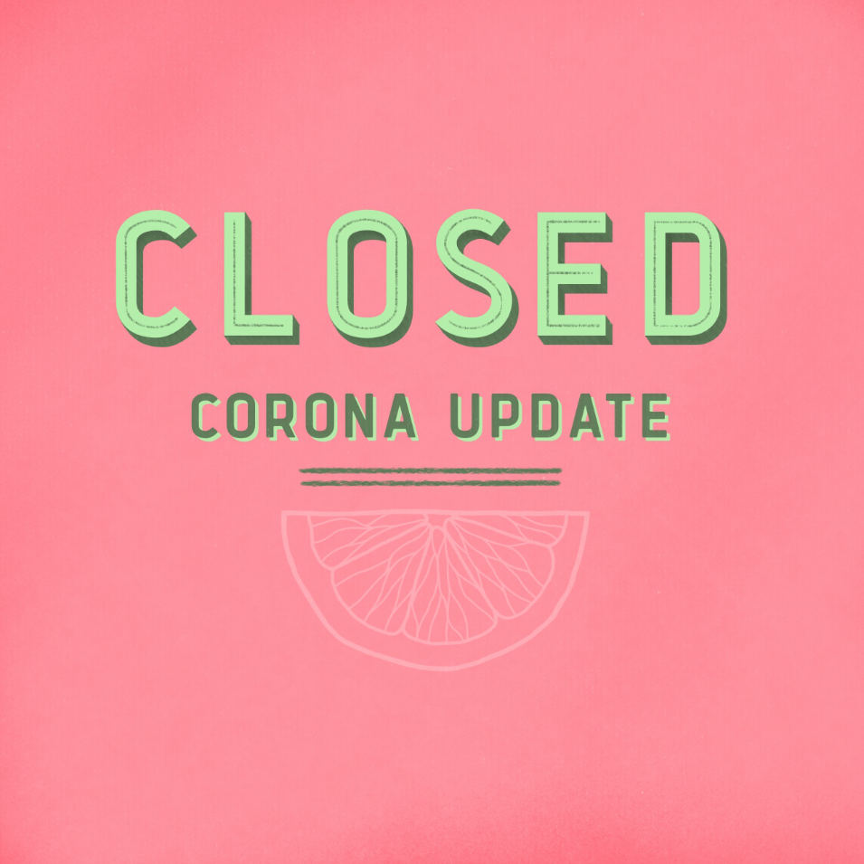 Pink background with green text: closed - corona update